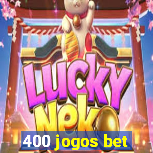 400 jogos bet